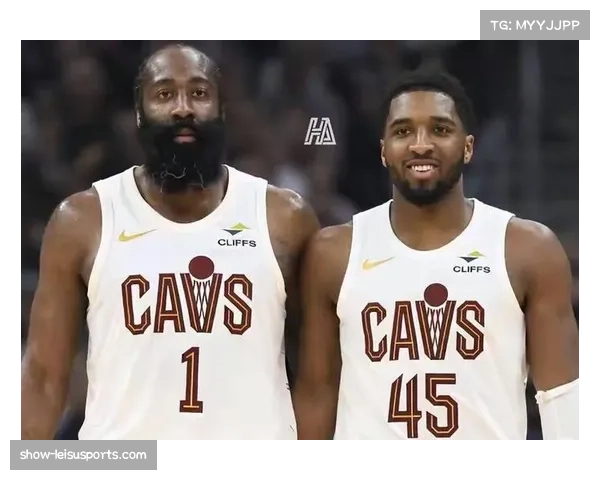 骑士后场双核驱动 哈登米切尔战术权重互补分析